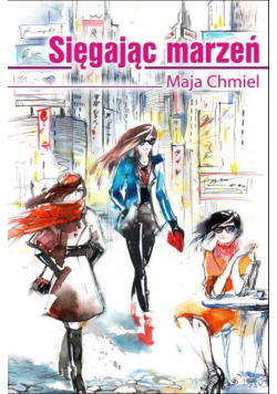 Sięgając marzeń