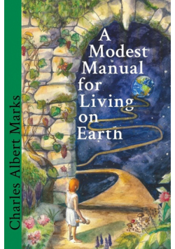 A Modest Manual for Living on Earth