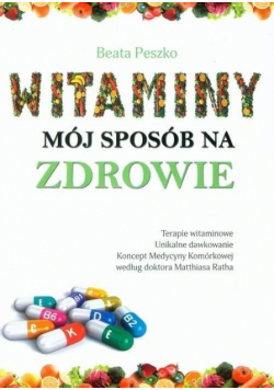 Witaminy, mój sposób na zdrowie