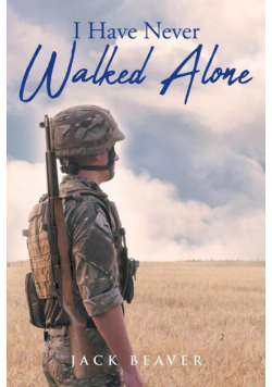 I Have Never Walked Alone