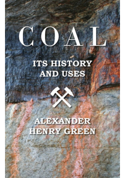 Coal - Its History And Uses