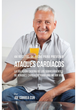 44 Recetas de Jugos Para Prevenir Ataques Cardíacos