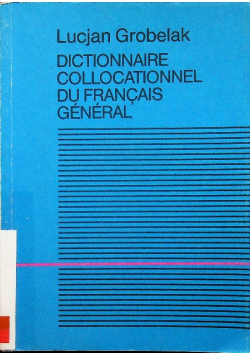 Dictionnaire Collocationnel du Francais General