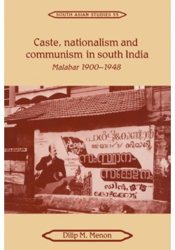 Caste, Nationalism and Communism in South India