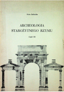 Archeologia Starożytnego Rzymu  III