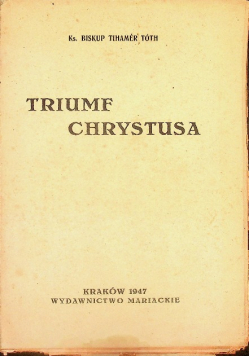 Triumf Chrystusa kazania 1947 r.