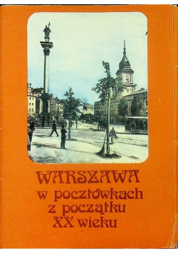 Warszawa w pocztówkach z początku XX wieku