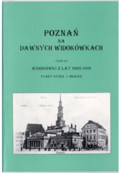 Poznań Na Dawnych Widokówkach Część 2 2
