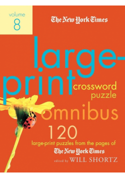 The New York Times Large-Print Crossword Puzzle Omnibus, Volume 8
