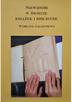 Niewidomi w świecie książek i bibliotek