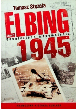 Elbing 1945 Odnalezione wspomnienia
