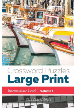 Crossword Puzzles Large Print (Intermediate Level) Vol. 1