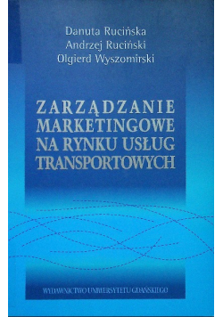 Zarządzanie marketingowe na rynku usług transportowych