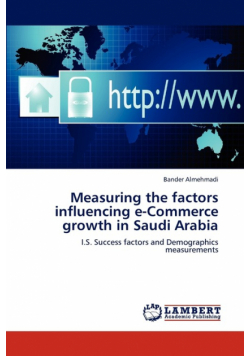 Measuring the Factors Influencing E-Commerce Growth in Saudi Arabia