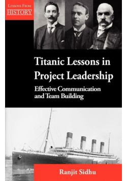 Titanic Lessons in Project Leadership