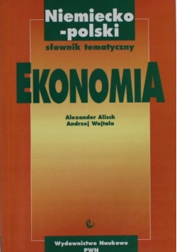 Niemiecko polski słownik tematyczny Ekonomia