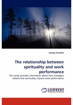 The Relationship Between Spirituality and Work Performance