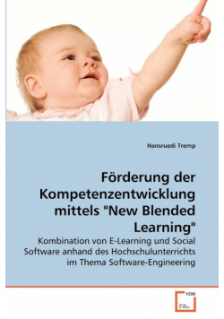 Förderung der Kompetenzentwicklung mittels "New Blended Learning"