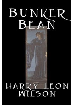 Bunker Bean by Harry Leon Wilson, Science Fiction, Action & Adventure, Fantasy, Humorous