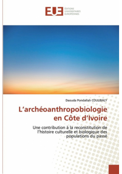 L'archéoanthropobiologie en Côte d'Ivoire