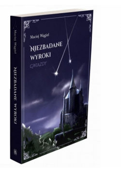 Niezbadane wyroki. Gwiazdy