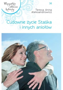 Cudowne życia Staśka I Innych Aniołów