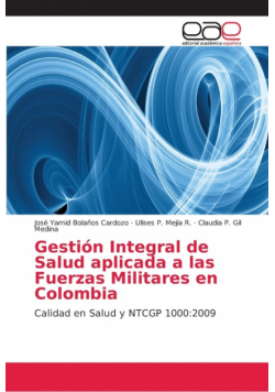 Gestión Integral de Salud aplicada a las Fuerzas Militares en Colombia