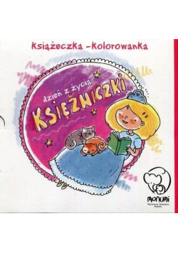 Książeczka-kolorowanka. Dzień z życia księżniczki