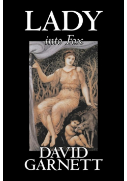 Lady into Fox by David Garnett, Fiction, Fantasy & Magic, Classics, Action & Adventure