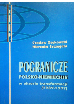 Pogranicze polsko niemieckie w czasie transformacji 1989 1997