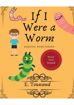 If I Were a Worm