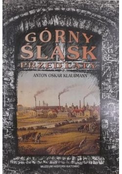 Górny Śląsk przed laty