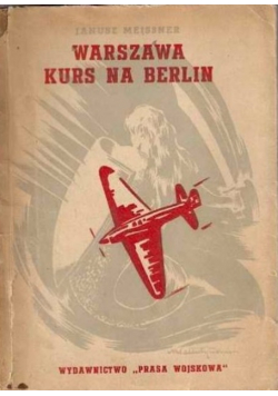 Warszawa Kurs na Berlin 1948 r.