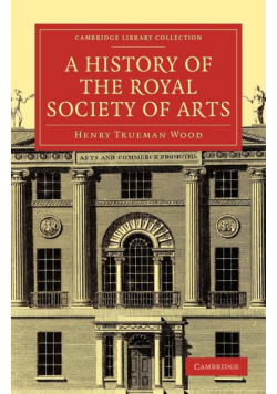 A History of the Royal Society of Arts