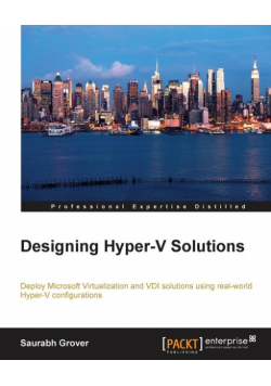 Designing Hyper-V Solutions