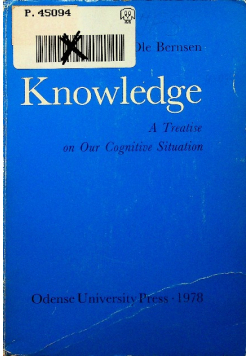 Knowledge A Treatise on Our Cognitive Situation