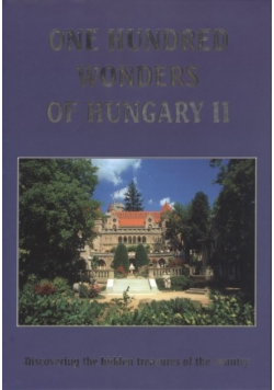 One hundred wonders of Hungary II