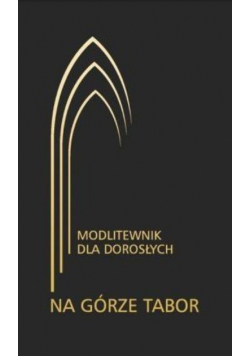 Na górze Tabor Modlitewnik dla dorosłych