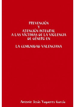 Prevención y Atención integral a las víctimas de la Violencia de Género en la Comunidad Valenciana
