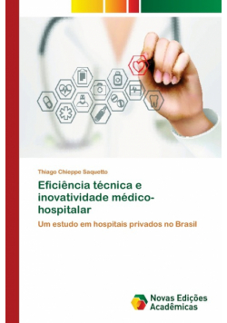 Eficiência técnica e inovatividade médico-hospitalar
