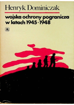 Wojska ochrony pogranicza w latach 1945-1948