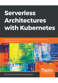 Serverless Architectures with Kubernetes