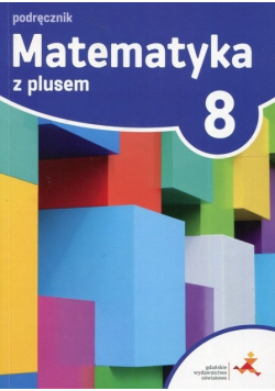 Podręcznik Matematyka z plusem Klasa 8