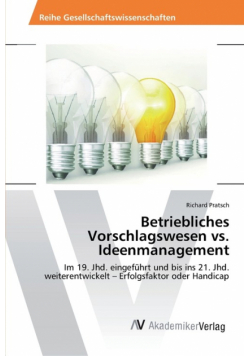 Betriebliches Vorschlagswesen vs. Ideenmanagement