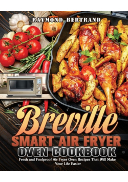 Breville Smart Air Fryer Oven Cookbook