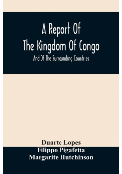 A Report Of The Kingdom Of Congo