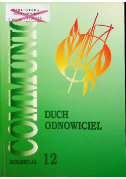Duch odnowiciel Seria Kolekcja Communio Tom 12