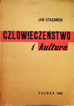 Człowieczeństwo i kultura 1946 r.
