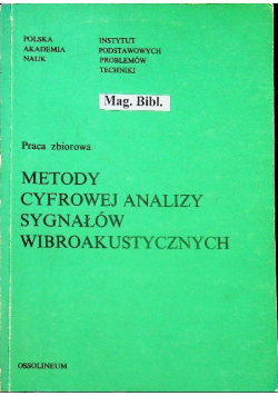 Metody Cyfrowej Analizy Sygnałów Wibroakustycznych