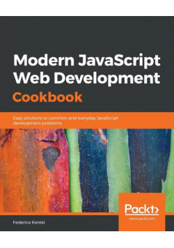 Modern JavaScript Web Development Cookbook